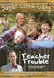 The Sugar Creek Gang: Teacher Trouble