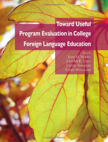 Toward Useful Program Evaluation in College Foreign Language Education