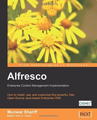 Alfresco Enterprise Content Management Implementation: How to Install, use, and customize this powerful, free, Open Source Java-based Enterprise CMS by Munwar Shariff (2007-01-30)