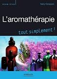 Livres Aromath�rapie - L'aromath�rapie