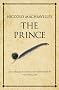Niccolo Machiavelli's The Prince: A 52 Brilliant Ideas Interpretation (Infinite Success Series)