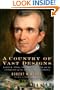 A Country of Vast Designs: James K. Polk, the Mexican War and the Conquest of the American Continent