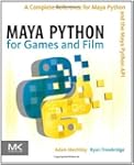 Maya Python for Games and Film: A Com...