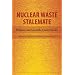 Nuclear Waste Stalemate: Political and Scientific Controversies