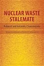Nuclear Waste Stalemate...
