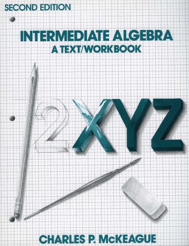 Intermediate Algebra, a Text/workbook