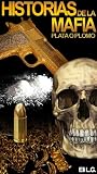 Historias de la Mafia:plata o plomo (Don pancho gonzalez)