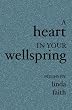A Heart In Your Wellspring