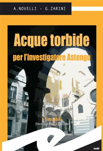Acque torbide per l'investigatore Astengo (Tascabili. Noir) (Italian Edition)