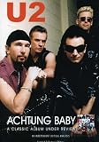 U2: Achtung Baby - A Classic Album Under Review