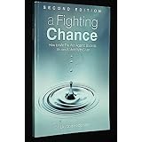 Second Edition 2008 Printing of A Fighting Chance How to win the war against Bacteria Viruses and Mold with Silver
