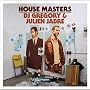 House Masters: Dj Gregory / Julien Jabre