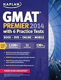 Kaplan GMAT Premier 2014 with 6 Practice Tests: book + online + DVD + mobile
