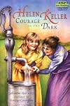 Helen Keller Courage in the Dark