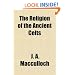 The Religion of the Ancient Celts