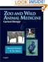 Zoo and Wild Animal Medicine Current Therapy, 6e
