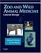 Zoo and Wild Animal Medicine Current Therapy