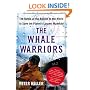 The Whale Warriors: The Battle at the Bottom of the World to Save the Planet's Largest Mammals
