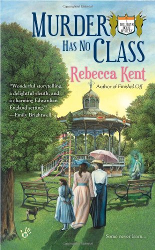 Murder Has No Class (A Bellehaven House Mystery), by Rebecca Kent
