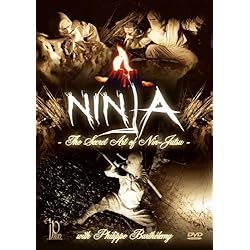 Ninja - The Secret Art of Nin-Jutsu with Philippe Barthélemy