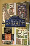 The Grammar of Ornament (Studio library of decorative art)