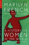 From Eve to Dawn A History of Women in the World: Origins: From Prehistory to the First Millennium (A History of Women)