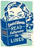 Smart Women Read Between the Lines: A Reader's Journal