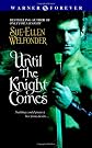 Until the Knight Comes