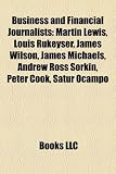 Business and Financial Journalists: Martin Lewis, Louis Rukeyser, James Wilson, James Michaels, Andrew Ross Sorkin, Peter Cook, Satur Ocampo