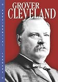 Grover Cleveland (Presidential Leaders)