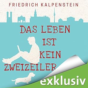 Das Leben ist kein Zweizeiler