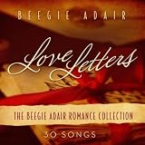 Beegie Adair Love Letters: The Beegie Adair Romance Collection