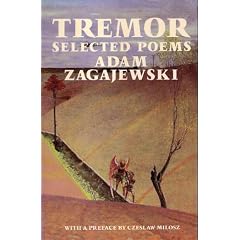 Tremor: Selected Poems by Adam Zagajewski