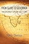 From Slave to Governor: the Unlikely Life of Lott Cary