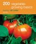 200 Vegetable-Growing Basics: Hamlyn All Color