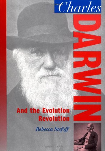 Charles Darwin: And the Evolution Revolution (Oxford Portraits in...