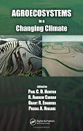 Agroecosystems in a Changing Climate (Advances in Agroecology)