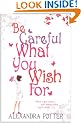 Be Careful What You Wish for