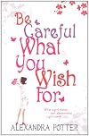 Be Careful What You Wish for