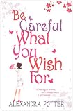 Be Careful What You Wish for