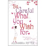 Be Careful What You Wish forby Alexandra Potter