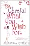 Be Careful What You Wish for
