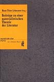 Beitr&auml;ge zu einer materialistischen Theorie der Literatur. - 