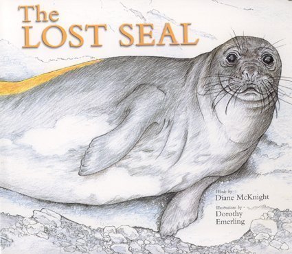 The Lost Seal (Long Term Ecological Research) by McKnight, Diane, Emerling, Dorothy (2006) Hardcover