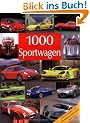 1000 Sportwagen: Die sch�nsten und schnellsten Automobile ihrer Zeit (Bookmart)
