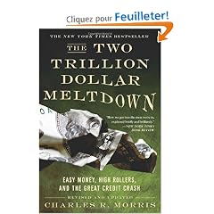 The Two Trillion Dollar Meltdown: Easy Money, High Rollers, and the Great Credit Crash