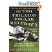The Two Trillion Dollar Meltdown: Easy Money, High Rollers, and the Great Credit Crash