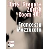 Hotel Gregory. Zurich. Room 401.di Francesca Mazzucato