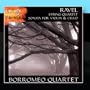 Ravel-String Quartet & Sonata for Violin & Cello-Borromeo Quartet