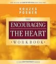 The Encouraging the Heart Workbook: A Leader's Guide to Rewarding and Recognizing Others (J-B Leadership Challenge: Kouzes/Posner)